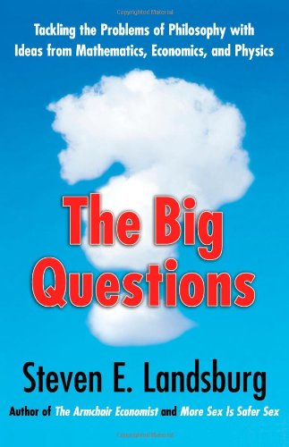9781439148211: The Big Questions: Tackling the Problems of Philosophy with Ideas from Mathematics, Economics and Physics