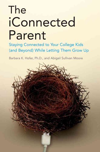 Beispielbild fr The iConnected Parent: Staying Close to Your Kids in College (and Beyond) While Letting Them Grow Up zum Verkauf von Wonder Book