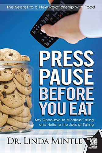 Beispielbild fr Press Pause Before You Eat: Say Good-bye to Mindless Eating and Hello to the Joys of Eating zum Verkauf von Wonder Book