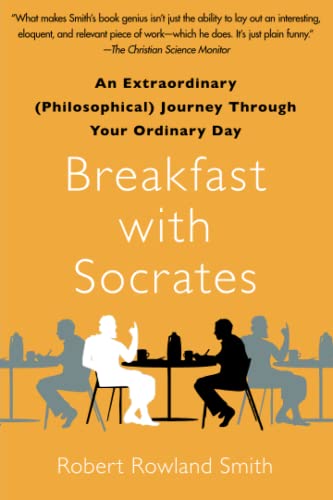 9781439148686: Breakfast with Socrates: An Extraordinary (Philosophical) Journey Through Your Ordinary Day