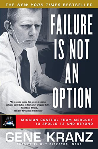Stock image for Failure Is Not an Option: Mission Control From Mercury to Apollo 13 and Beyond for sale by Zoom Books Company