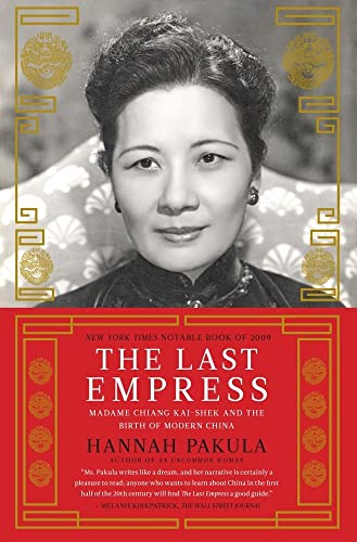 Beispielbild fr The Last Empress: Madame Chiang Kai-shek and the Birth of Modern China zum Verkauf von Decluttr