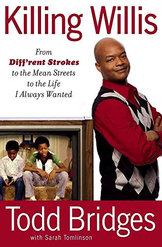 9781439148983: Killing Willis: From Diff'rent Strokes to the Mean Streets to the Life I Always Wanted