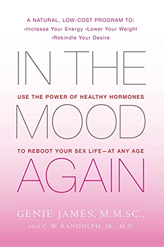 Imagen de archivo de In the Mood Again: Use the Power of Healthy Hormones to Reboot Your Sex Life - at Any Age a la venta por Wonder Book