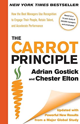 Beispielbild fr The Carrot Principle: How the Best Managers Use Recognition to Engage Their People, Retain Talent, and Accelerate Performance [Updated & Revised] zum Verkauf von SecondSale