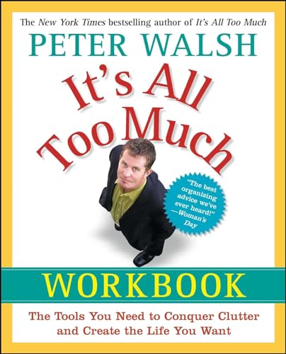 Beispielbild fr It's All Too Much Workbook: The Tools You Need to Conquer Clutter and Create the Life You Want zum Verkauf von Wonder Book