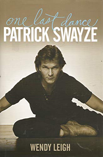 9781439149973: Patrick Swayze: One Last Dance