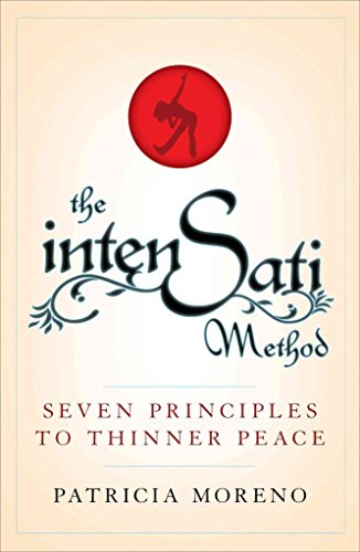 Imagen de archivo de The IntenSati Method : The Seven Secret Principles to Thinner Peace a la venta por Better World Books