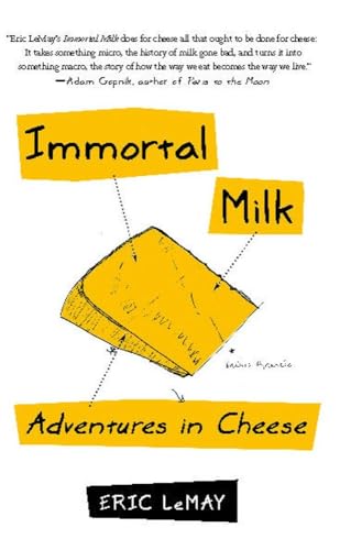 Stock image for Immortal Milk Adventures in Cheese for sale by PBShop.store US