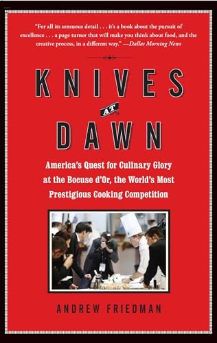 Stock image for Knives at Dawn: America's Quest for Culinary Glory at the Bocuse d'Or, the World's Most Prestigious Cooking Competition for sale by ThriftBooks-Dallas