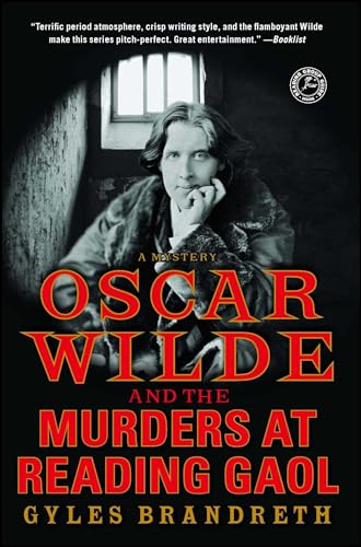 Beispielbild fr Oscar Wilde and the Murders at Reading Gaol: A Mystery (4) (Oscar Wilde Murder Mystery Series) zum Verkauf von BooksRun