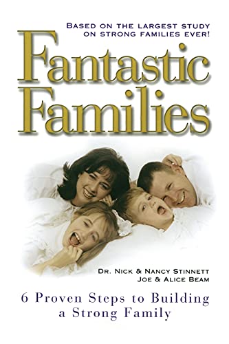 Beispielbild fr Fantastic Families : 6 Proven Steps to Building a Strong Family zum Verkauf von Better World Books