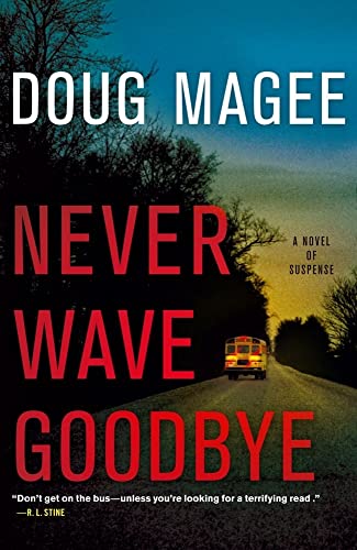 Beispielbild fr Never Wave Goodbye : A Novel of Suspense zum Verkauf von Better World Books