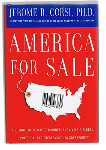 Imagen de archivo de America for Sale: Fighting the New World Order, Surviving a Global Depression, and Preserving USA Sovereignty a la venta por Your Online Bookstore