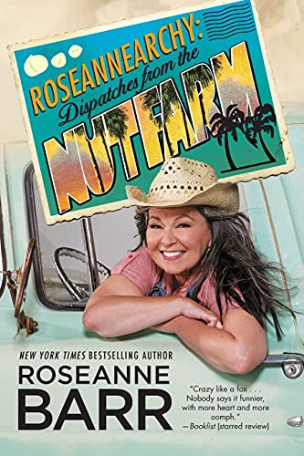 Stock image for Roseannearchy: Dispatches from the Nut Farm for sale by KuleliBooks