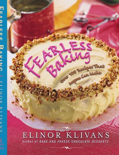 Beispielbild fr Fearless Baking: Over 100 Recipes That Anyone Can Make zum Verkauf von ThriftBooks-Dallas