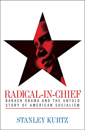 Beispielbild fr Radical-in-Chief : Barack Obama and the Untold Story of American Socialism zum Verkauf von Better World Books