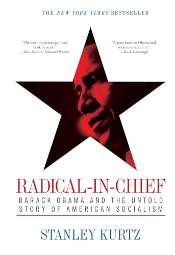 Beispielbild fr Radical-in-Chief : Barack Obama and the Untold Story of American Socialism zum Verkauf von Better World Books