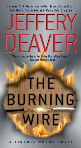 9781439156346: The Burning Wire: A Lincoln Rhyme Novel