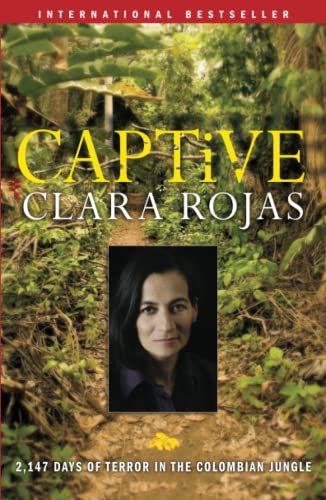 9781439156957: Captive: 2,147 Days of Terror in the Colombian Jungle