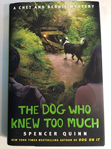 Stock image for The Dog Who Knew Too Much (Chet and Bernie Mysteries, No. 4) for sale by ZBK Books