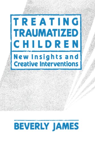 9781439157343: Treating Traumatized Children