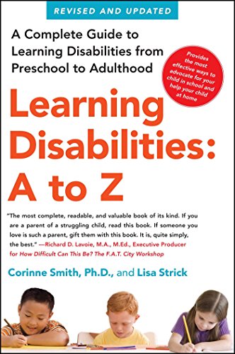 Beispielbild fr Learning Disabilities: a to Z : A Complete Guide to Learning Disabilities from Preschool to Adulthood zum Verkauf von Better World Books