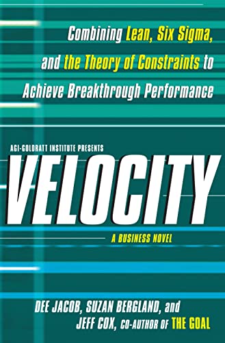 Imagen de archivo de Velocity: Combining Lean, Six Sigma and the Theory of Constraints to Achieve Breakthrough Performance - A Business Novel a la venta por BookHolders