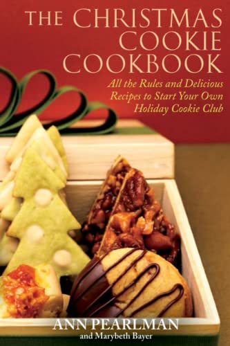 Stock image for The Christmas Cookie Cookbook: All the Rules and Delicious Recipes to Start Your Own Holiday Cookie Club for sale by Once Upon A Time Books