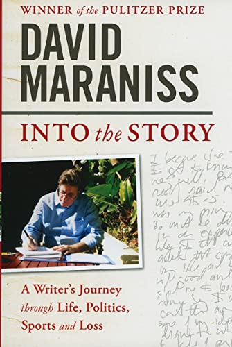 Beispielbild fr Into the Story : A Writer's Journey Through Life, Politics, Sports and Loss zum Verkauf von Better World Books