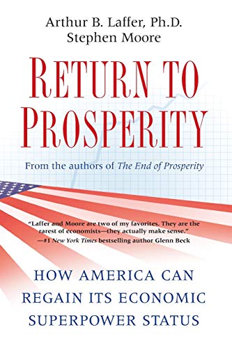 Stock image for Return to Prosperity: How America Can Regain Its Economic Superpower Status for sale by SecondSale