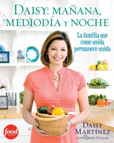 Stock image for Daisy: ma?ana, mediod?a y noche (Daisy: Morning, Noon and Night): La familia que come unida permanece unida (Spanish Edition) for sale by SecondSale