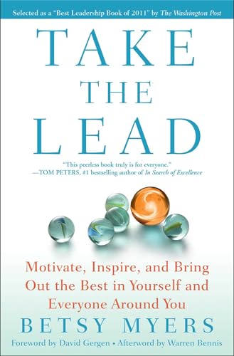 9781439160695: Take the Lead: Motivate, Inspire, and Bring Out the Best in Yourself and Everyone Around You