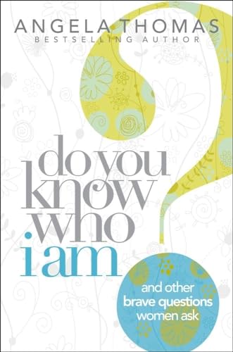 9781439160701: Do You Know Who I Am?: And Other Brave Questions Women Ask