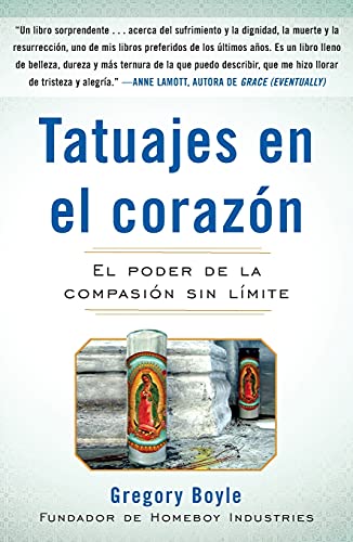 Imagen de archivo de Tatuajes En El Corazon: El Poder de la Compasi n Sin Lmite = Tattoos on the Heart a la venta por ThriftBooks-Dallas