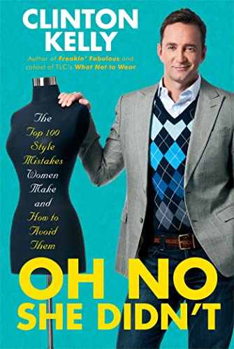 Imagen de archivo de Oh No She Didn't: The Top 100 Style Mistakes Women Make and How to Avoid Them a la venta por Gulf Coast Books