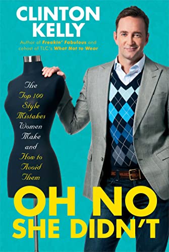 Stock image for Oh No She Didn't: The Top 100 Style Mistakes Women Make and How to Avoid Them for sale by Bookends