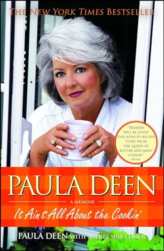 Imagen de archivo de Paula Deen: It Ain't All About the Cookin' a la venta por Your Online Bookstore