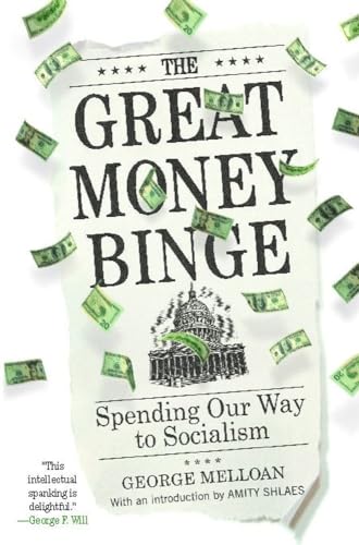 Stock image for The Great Money Binge: Spending Our Way to Socialism for sale by WorldofBooks