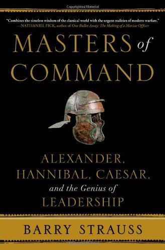 9781439164488: Masters of Command: Alexander, Hannibal, Caesar, and the Genius of Leadership