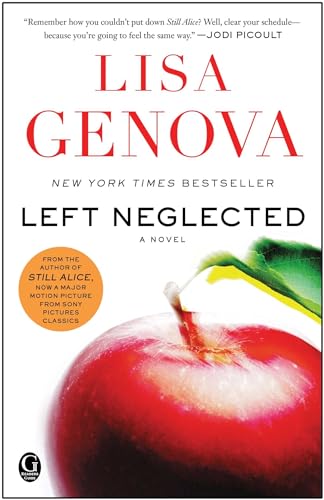 9781439164655: Left Neglected: A Novel