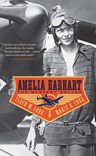 Stock image for Amelia Earhart : The Mystery Solved for sale by Better World Books