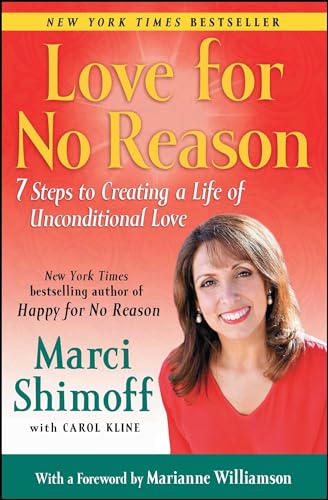 Stock image for Love For No Reason: 7 Steps to Creating a Life of Unconditional Love for sale by Once Upon A Time Books