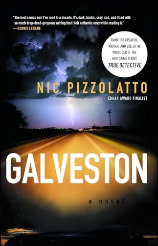 Galveston: A Novel - Pizzolatto, Nic