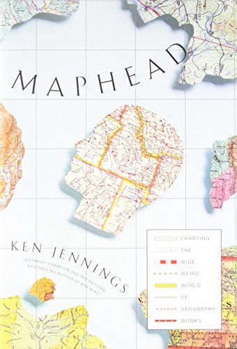 Imagen de archivo de Maphead: Charting the Wide, Weird World of Geography Wonks a la venta por SecondSale