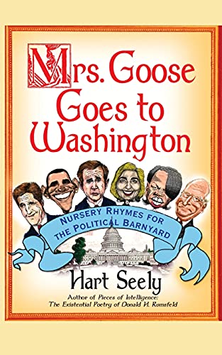 Beispielbild fr Mrs. Goose Goes to Washington: Nursery Rhymes for the Political Barnyard zum Verkauf von WorldofBooks