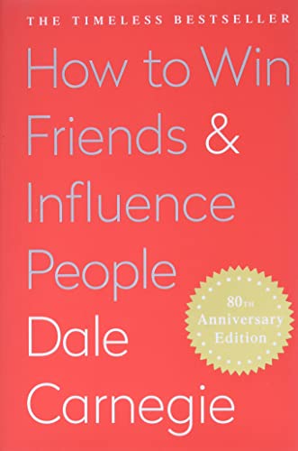 How to Win Friends AND Influence People by Dale Carnegie - Carnegie, Dale