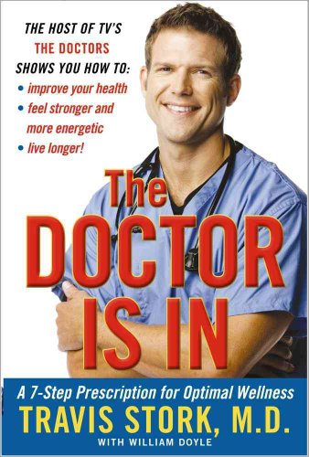 Beispielbild fr The Doctor Is In: A 7-Step Prescription for Optimal Wellness zum Verkauf von Gulf Coast Books