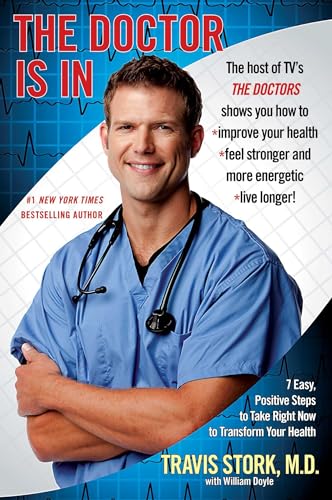 Beispielbild fr The Doctor Is In: 7 Easy, Positive Steps to Take Right Now to Transform Your Health zum Verkauf von Zoom Books Company