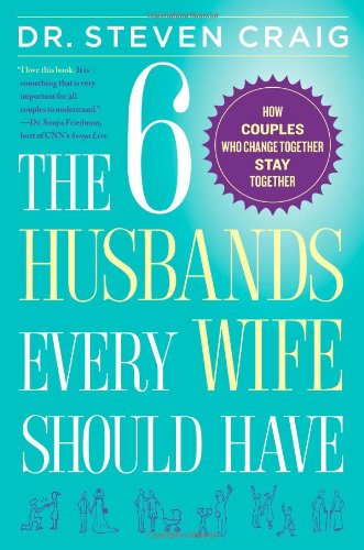 Beispielbild fr The 6 Husbands Every Wife Should Have : How Couples Who Change Together Stay Together zum Verkauf von Better World Books